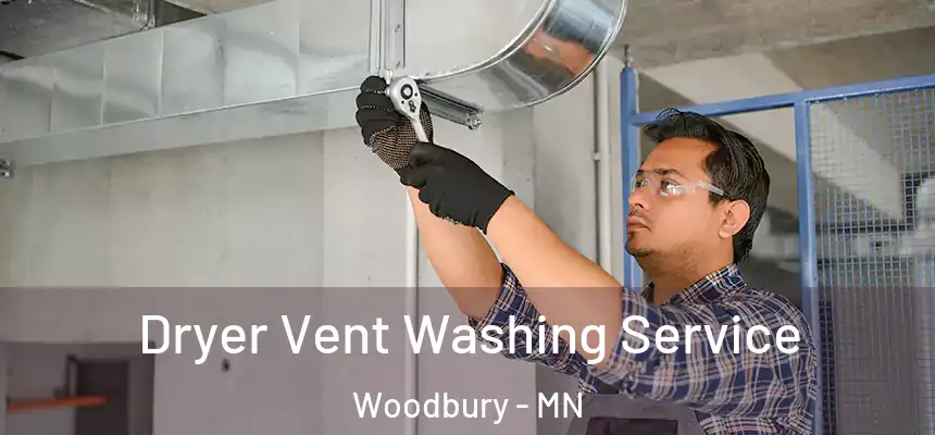 Dryer Vent Washing Service Woodbury - MN